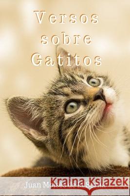 Versos Sobre Gatitos Juan Moisés de la Serna 9788835417446 Tektime