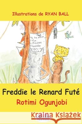 Freddie le renard futé Rotimi Ogunjobi, Florence Baumier 9788835420910