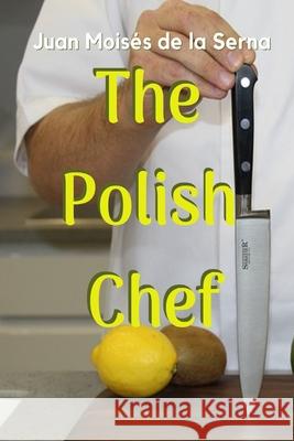 The Polish Chef Philip Walker                            Juan Mois 9788835424444 Tektime