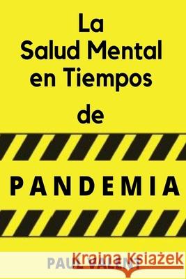La Salud Mental en Tiempos de la Pandemia Paul Valent, M L Mario 9788835425052