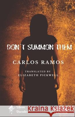 Don`t Summon Them Elizabeth Pickwell                       Carlos Ramos 9788835425977 Tektime