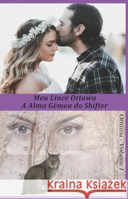 Meu Lince Ottawa: A Alma Gêmea do Shifter Regina Barbuto 9788835432418