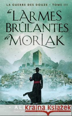 Les Larmes Brûlantes De Morlak Sophie-Marie Slonka 9788835445098 Tektime