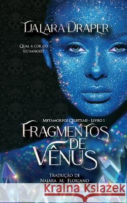 Fragmentos de Vênus Draper, Tjalara 9788835445159