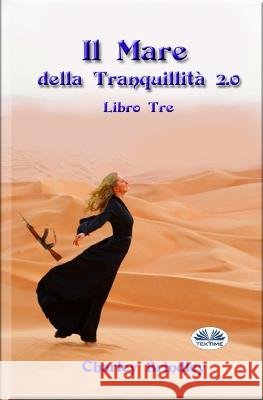 Il Mare Della Tranquillit? 2.0: Libro Tre: Le Vipere Della Sabbia Giulia Geppert                           Charley Brindley 9788835447894