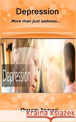 Depression - More Than Just Sadness... Owen Jones 9788835461296 Tektime