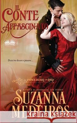 Il Conte Affascinato Suzanna Medeiros Silvia Baratta 9788835461661 Tektime