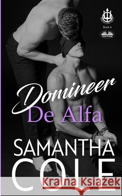 Domineer De Alfa Samantha Cole Lenna Dufin 9788835465102 Tektime