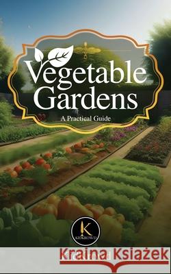 Vegetable Gardens - A Practical Guide Kid Krowd 9788835466680 Tektime