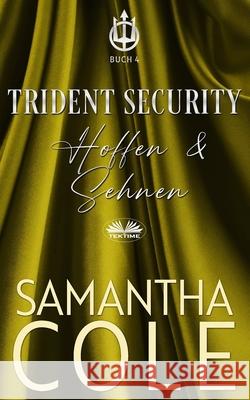 Trident Security: Hoffen & Sehnen Samantha Cole Carolin Kern 9788835467007