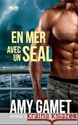 En mer avec un SEAL Sabine Ingrao                            Amy Gamet 9788835468011 Tektime