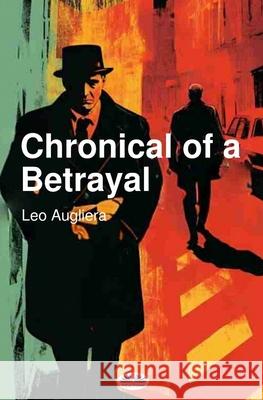 Chronicle Of A Betrayal Phil Stanway                             Leo Augliera 9788835482277 Tektime