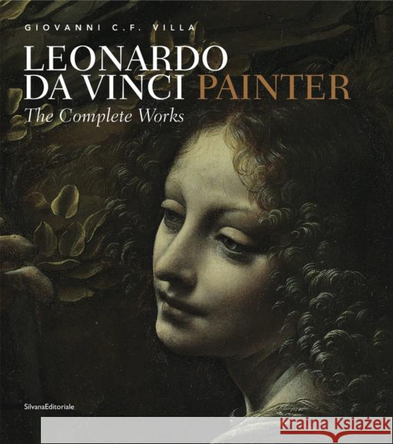 Leonardo da Vinci, Painter: The Complete Works Silvana Editoriale 9788836621446 Silvana