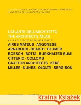 The Architect's Atlas Bruno Pedretti   9788836634569 Silvana