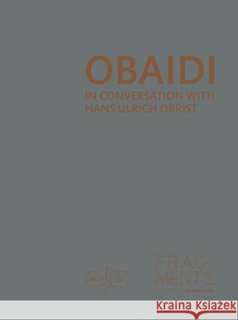 Mahmoud Obaidi: In Conversation with Hans Ulrich Obrist Hans Ulrich Obrist 9788836635122