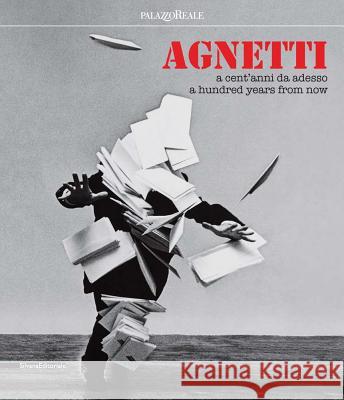 Agnetti: A Hundred Years from Now Vincenzo Agnetti 9788836637560