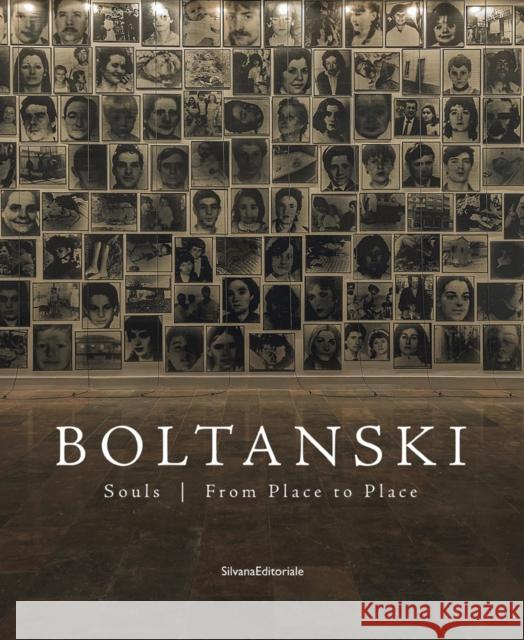 Christian Boltanski: Souls from Place to Place Christian Boltanski 9788836637645 Silvana Editoriale