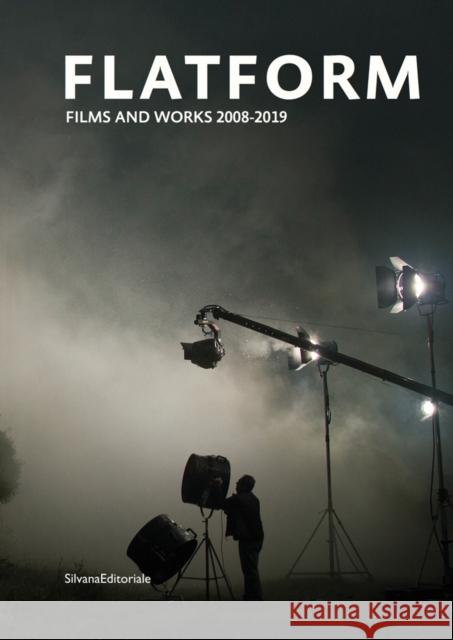 Flatform: Films and Works 2008-2019 Annamaria Licciardello   9788836644094 Silvana