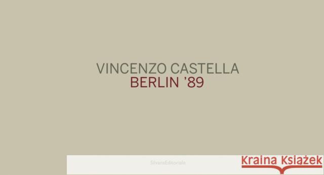 Vincenzo Castella: Berlin 89 Vincenzo Castella Frank Boehm  9788836645336