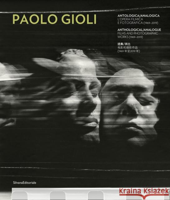 Paolo Gioli: Anthological/Analogue. Films and Photographic Works (1969-2019) Bruno Di Marino   9788836647675