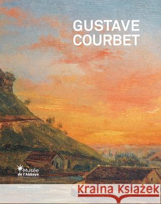 Gustave Courbet: The School of Nature Gustave Courbet Carine Joly Valerie Pugin 9788836648214 Silvana Editoriale