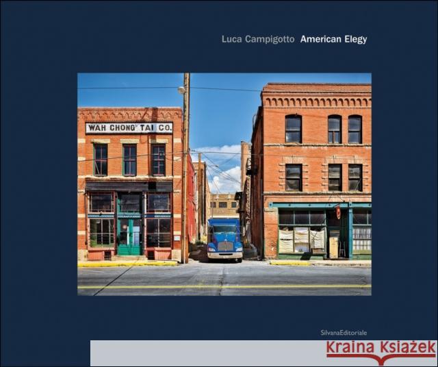 Luca Campigotto: American Elegy Luca Campigotto 9788836648573 Silvana Editoriale