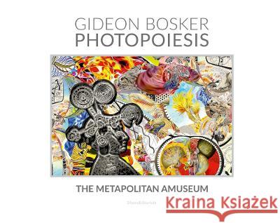 Gideon Bosker: Photopoesis, the Metapolitan Museum Bosker, Gideon 9788836649556