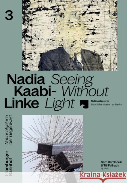 Nadia Kaabi-Linke: Seeing Without Light Nadia Kaabi-Linke 9788836655168 Silvana Editoriale