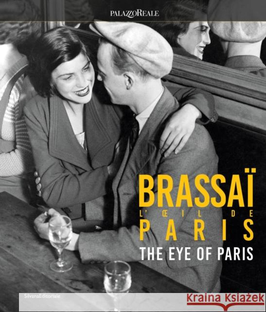 Brassai: The Eye of Paris  9788836657421 Silvana