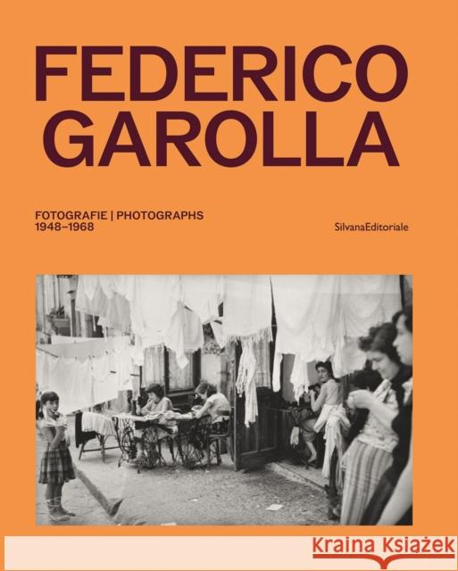 Federico Garolla: Fotografie/Photographs 1948-1968  9788836659425 Silvana