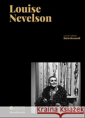 Louise Nevelson Louise Nevelson 9788836660445 Silvana Editoriale