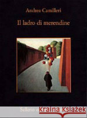Il ladro di merendine. Der Dieb der süssen Dinge, italienische Ausgabe Camilleri, Andrea 9788838913198 Sellerio