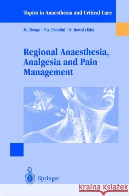 Regional Anaesthesia Analgesia and Pain Management: Basics, Guidelines and Clinical Orientation Tiengo, M. 9788847000445 Springer