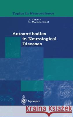 Autoantibodies in Neurological Diseases Angela Vincent Gianvito Martino G. Martino 9788847001190