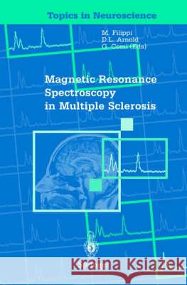 Magnetic Resonance Spectroscopy in Multiple Sclerosis Massimo Filippi Douglas L. Arnold G. Comi 9788847001237