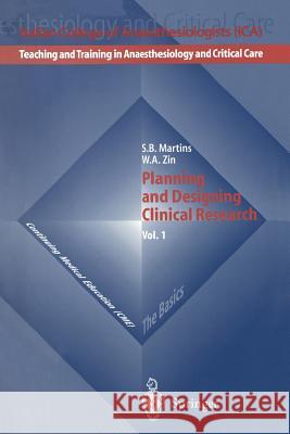 Planning and Designing Clinical Research W. A. Zin S. B. Martins 9788847001398 Springer