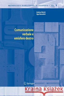 Comunicazione Verbale E Emisfero Destro Marini, Andrea 9788847002234 Springer