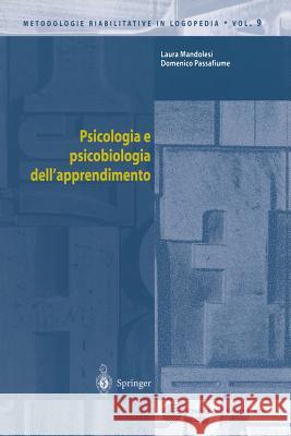 Psicologia E Psicobiologia Dell'apprendimento Laura Mandolesi Domenico Passafiume 9788847002395 Springer