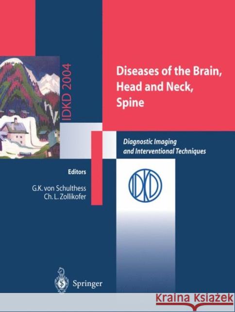 Diseases of the Brain, Head and Neck, Spine: Diagnostic Imaging and Interventional Techniques Schulthess, Gustav K. 9788847002517 Springer