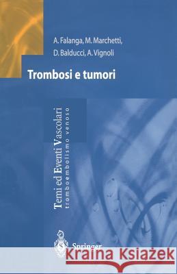 Trombosi E Tumori Falanga, A. 9788847002937 Springer