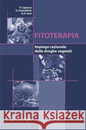 Fitoterapia: Impiego Razionale Delle Droghe Vegetali Capasso, Francesco 9788847003026 Springer
