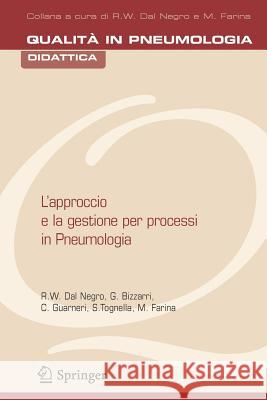 L'Approccio E La Gestione Per Processi in Pneumologia Dal Negro, R. W. 9788847003262 Springer