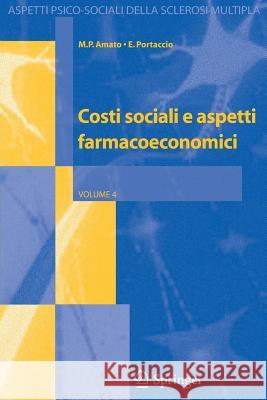 Costi Sociali E Aspetti Farmacoeconomici Amato, M. P. 9788847003279 Springer