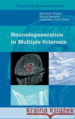 Neurodegeneration in Multiple Sclerosis G. Comi M. Filippi Giancarlo Comi 9788847003903