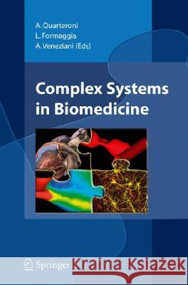Complex Systems in Biomedicine A. Quarteroni, L. Formaggia, A. Veneziani 9788847003941 Springer Verlag