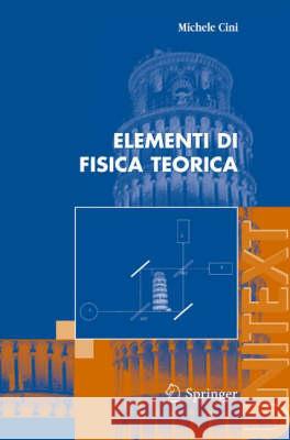 Elementi Di Fisica Teorica Cini, Michele 9788847004245