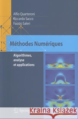 Méthodes Numériques: Algorithmes, Analyse Et Applications Quarteroni, Alfio 9788847004955