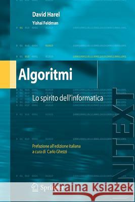 Algoritmi: Lo Spirito Dell'informatica Harel, David 9788847005792