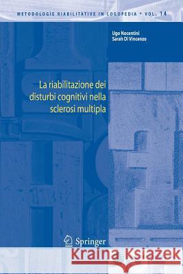 La Riabilitazione Dei Disturbi Cognitivi Nella Sclerosi Multipla Nocentini, Ugo 9788847005969 Springer