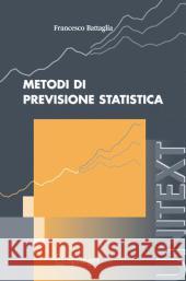 Metodi Di Previsione Statistica Battaglia, Francesco 9788847006027 Springer